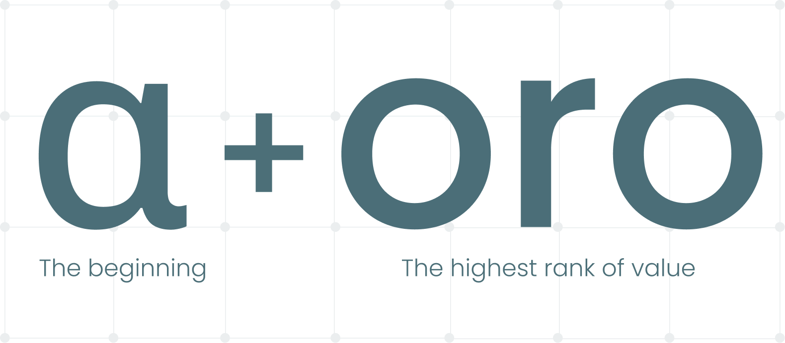 Alpha and Oro: the beginning and the highest rank of value